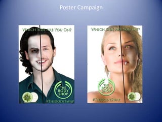 Poster Campaign
 