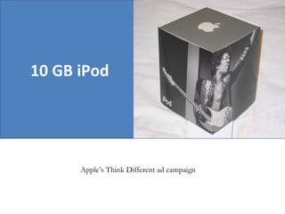 10 GB iPod Apple’s Think Different ad campaign 