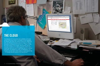 THE CLOUD
The database will be accessible and updatable via the web
and will house many kinds of information and be updatable
by different user types with different permissions. Beginning
with map data and information about the physical campus,
building the database will be the job of an IT team but after
the initial infrastructure is added, administrators, faculty
and select students will be able to populate content. From
scheduling rooms and events to gathering news and historical
information, the database will allow the Northeastern com-
munity to not only have a better grasp of current happeneings
– it’ll actually help the campus to be more efﬁcient.




30   GdAM Environmental Design + Wayﬁnding
 