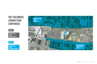 THE COLUMBUS      NORTHEASTERN
                  MAIN
CONNECTION        CAMPUS

CONTINUED

PART A
                                     B
INTERSTITIAL                     A
ZONE
COLUMBUS LOT



PART B

                                         NORTHEASTERN
INTERSTITIAL                             RESIDENTIAL
ZONE                                     ZONE
COLUMBUS GARAGE




                                           GdAM Environmental Design + Wayﬁnding   69
 