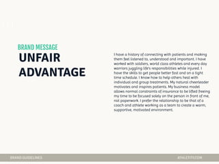 I have a history of connecting with patients and making
them feel listened to, understood and important. I have
worked with soldiers, world class athletes and every day
warriors juggling life’s responsibilities while injured. I
have the skills to get people better fast and on a tight
time schedule. I know how to help others heal with
individual and group treatments. My natural cheerleader
motivates and inspires patients. My business model
allows normal constraints of insurance to be lifted freeing
my time to be focused solely on the person in front of me,
not paperwork. I prefer the relationship to be that of a
coach and athlete working as a team to create a warm,
supportive, motivated environment.
01
 