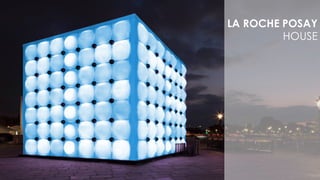 LA ROCHE POSAY HOUSE
LA ROCHE POSAY
HOUSE
 