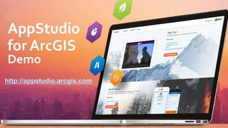 http://appstudio.arcgis.com
AppStudio
for ArcGIS
Demo
 