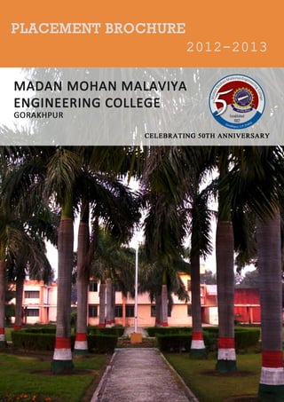 Celebrating 50 years of Excellence
—-Madan Mohan Malaviya Engineering College
2
 