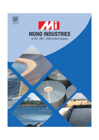 MONO INDUSTRIES
An ISO - 9001 : 2000 Certified Company
CM/L-2648870
IS 2508 : 1984
For Low Density
Polyethiene Films
 