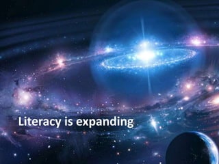 Literacy is expanding
 