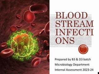 Final blood stream infection, department of microbiology | PPTX