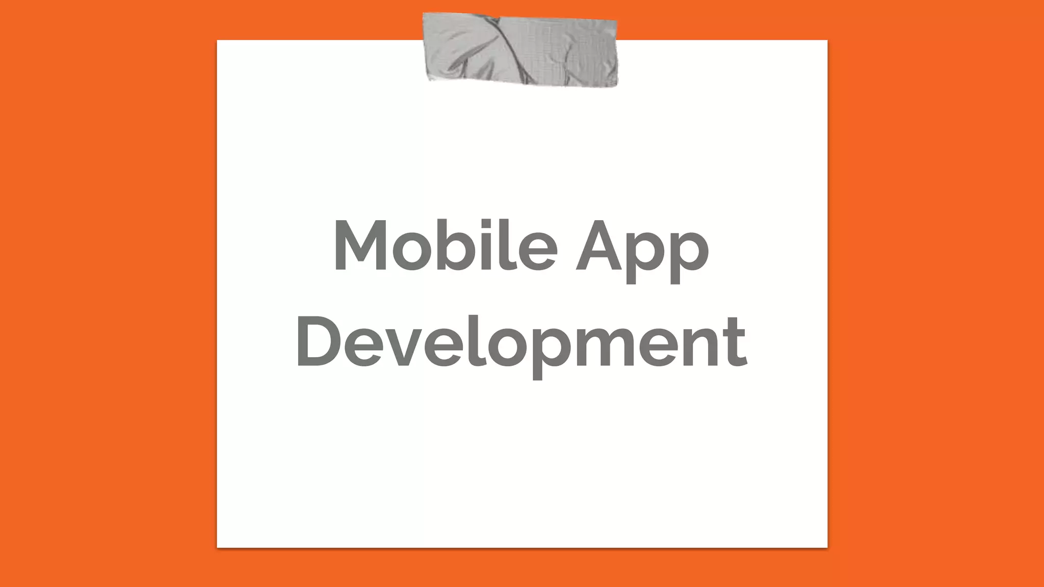 Mobile App
Development
 