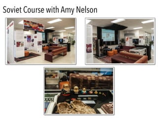 Soviet Course with Amy Nelson
 
