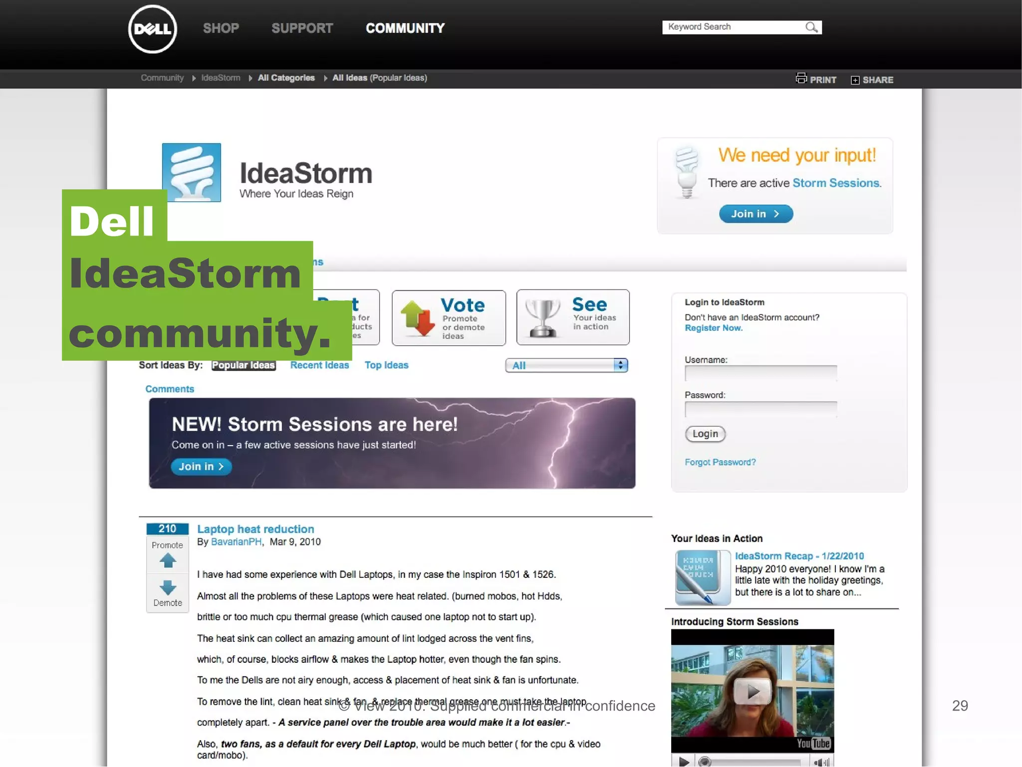 © View 2010. Supplied commercial in confidence Dell IdeaStorm community. 