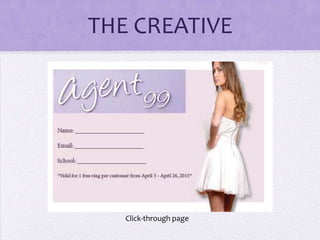 THE CREATIVE




   Click-through page
 