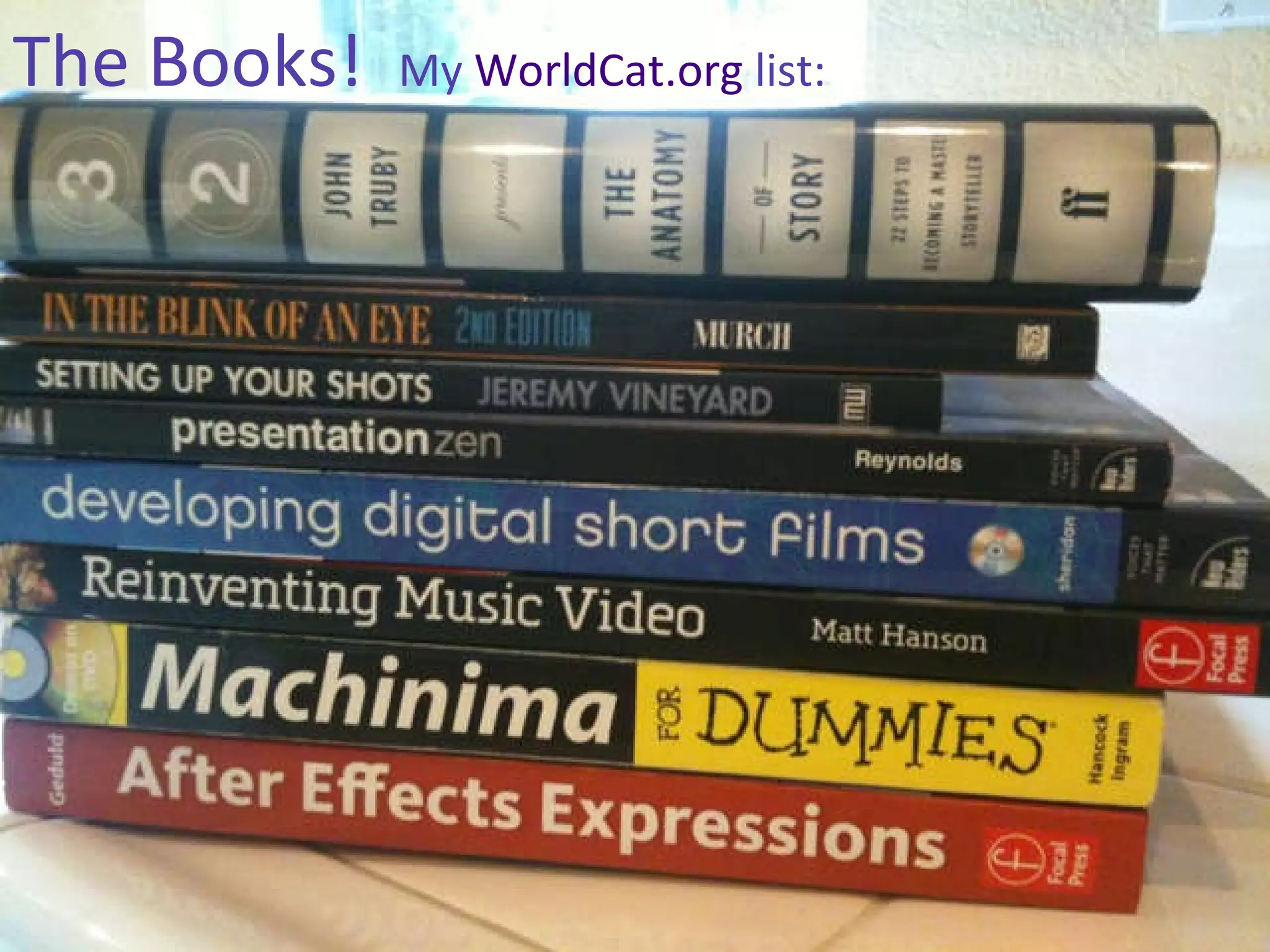The Books!  My  WorldCat.org  list:   