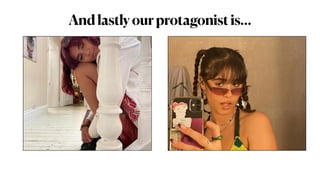 Andlastlyourprotagonistis…
 