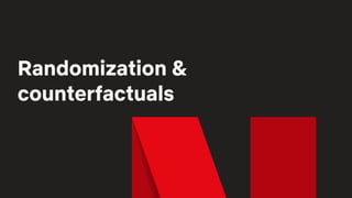 Randomization &
counterfactuals
 