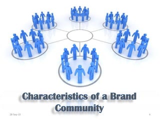 Characteristics of a Brand Community11-Feb-104