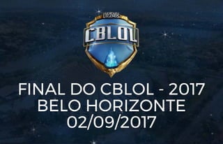 Final CBLOL 2017