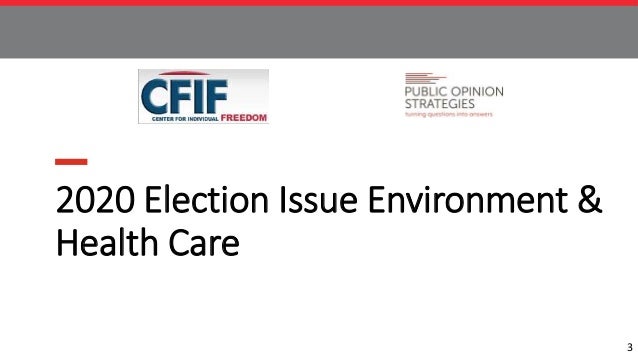 3
2020 Election Issue Environment &
Health Care
 