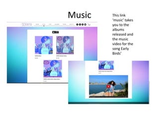 Music This link
‘music’ takes
you to the
albums
released and
the music
video for the
song Early
Birds’
 