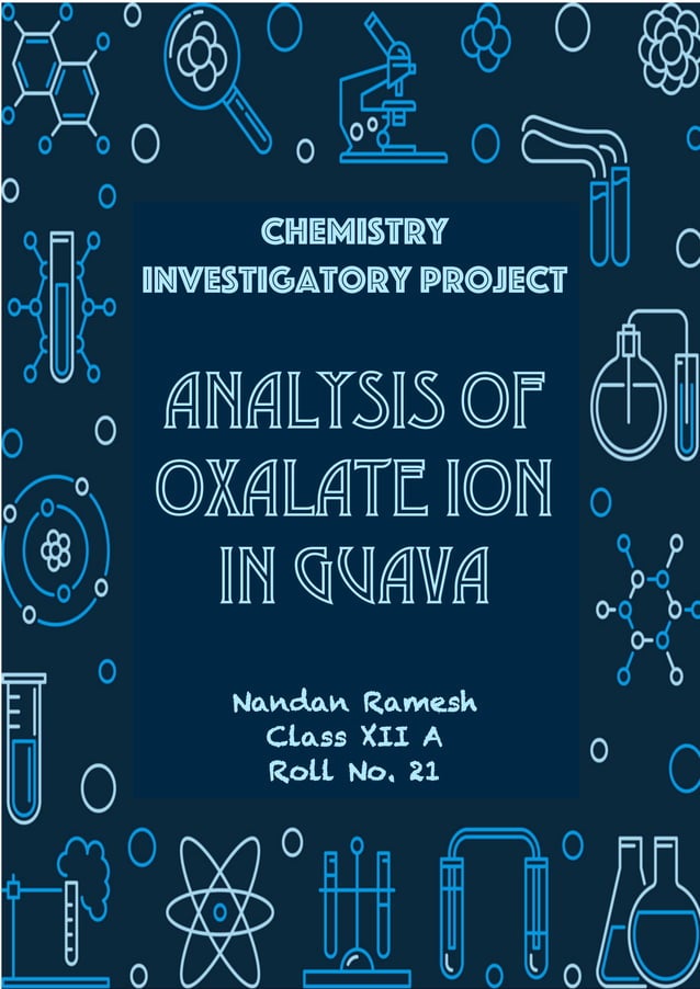 Chemistry Investigatory Project - CBSE Class 12 | PDF