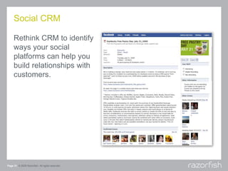 Social CRM
Rethink CRM to identify
ways your social
platforms can help you
build relationships with
customers.
Page 31 © 2...