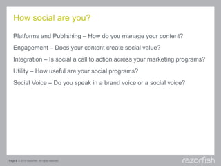 How social are you?
Platforms and Publishing – How do you manage your content?
Engagement – Does your content create socia...