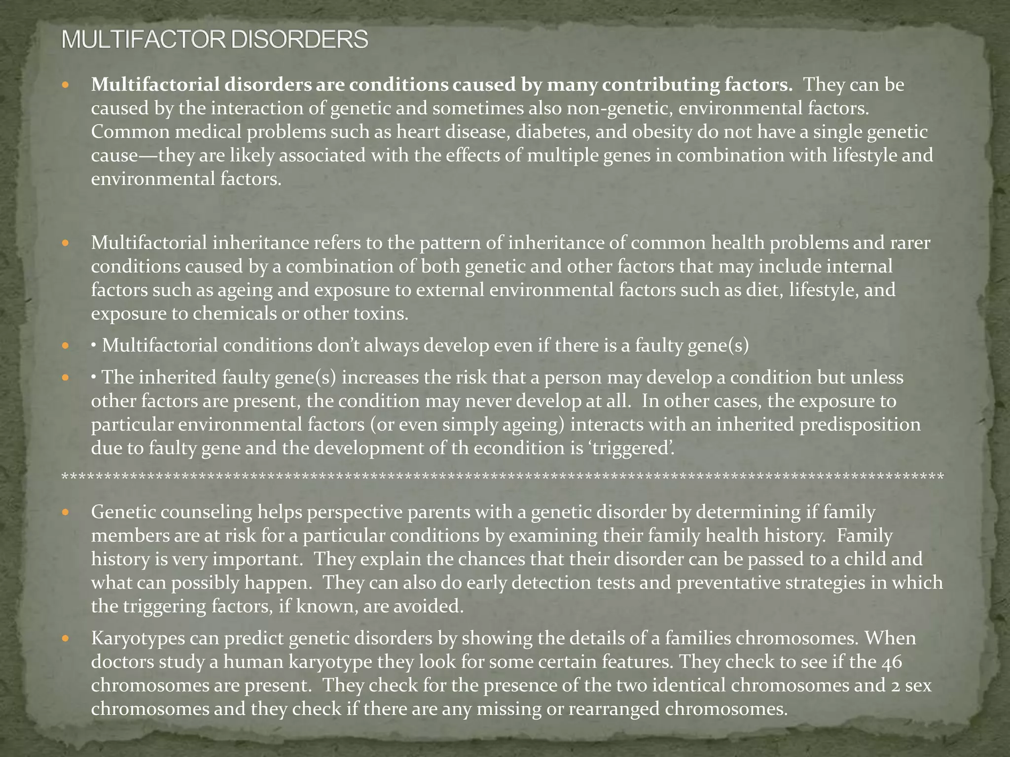 CHROMOSOME ABNORMALITIESThe image below shows a G-banded normal male karyotype, a picture of a person’s chromosomes, which is a figure where the chromosomes are paired together and lined up in order from 1-22, X and Y.Down syndrome, shown in the karyotype image below, occurs when a person has 3 copies of chromosome 21 instead of the usual 2 copies.