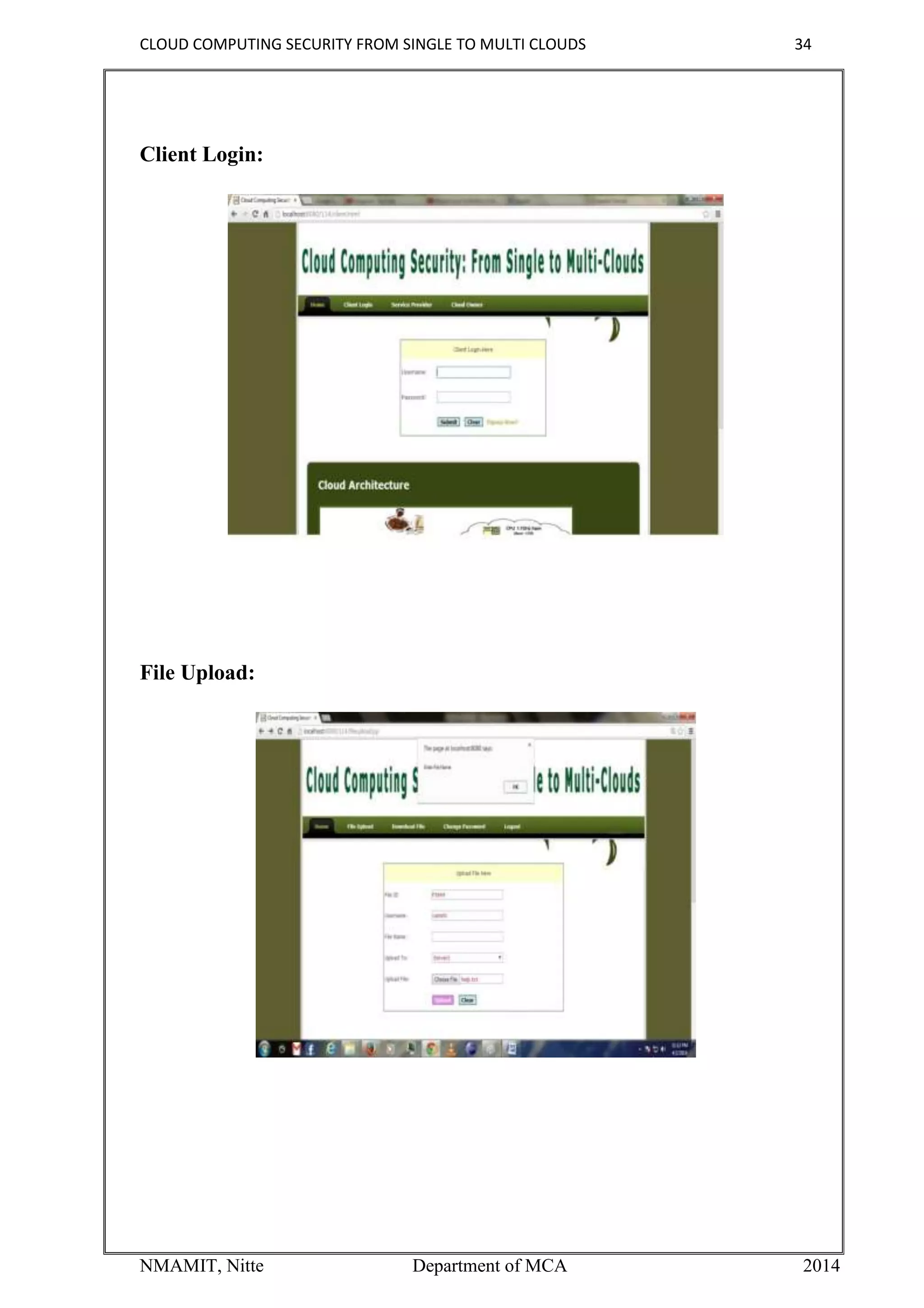 CLOUD COMPUTING SECURITY FROM SINGLE TO MULTI CLOUDS 34
NMAMIT, Nitte Department of MCA 2014
Client Login:
File Upload:
 