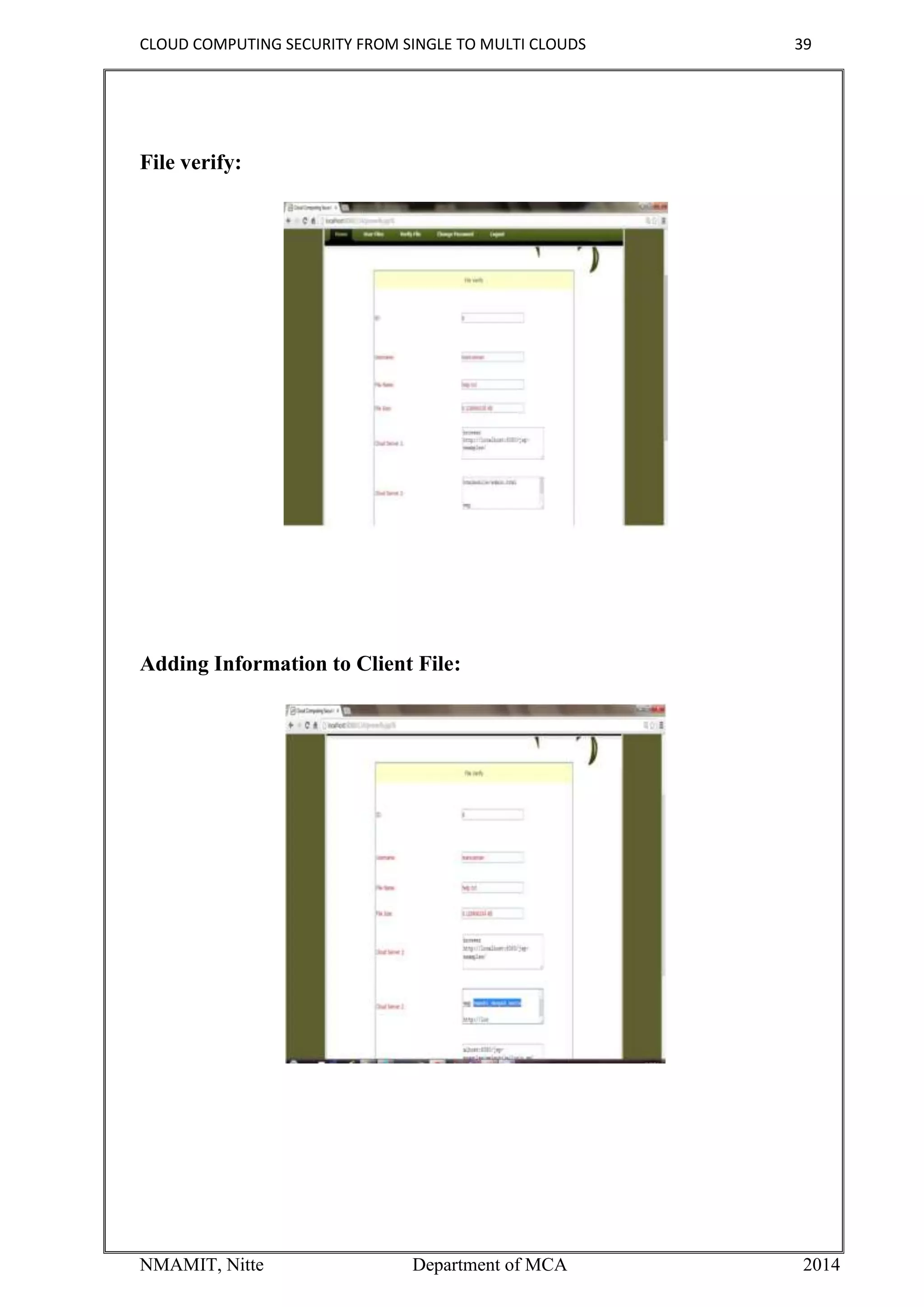CLOUD COMPUTING SECURITY FROM SINGLE TO MULTI CLOUDS 39
NMAMIT, Nitte Department of MCA 2014
File verify:
Adding Information to Client File:
 