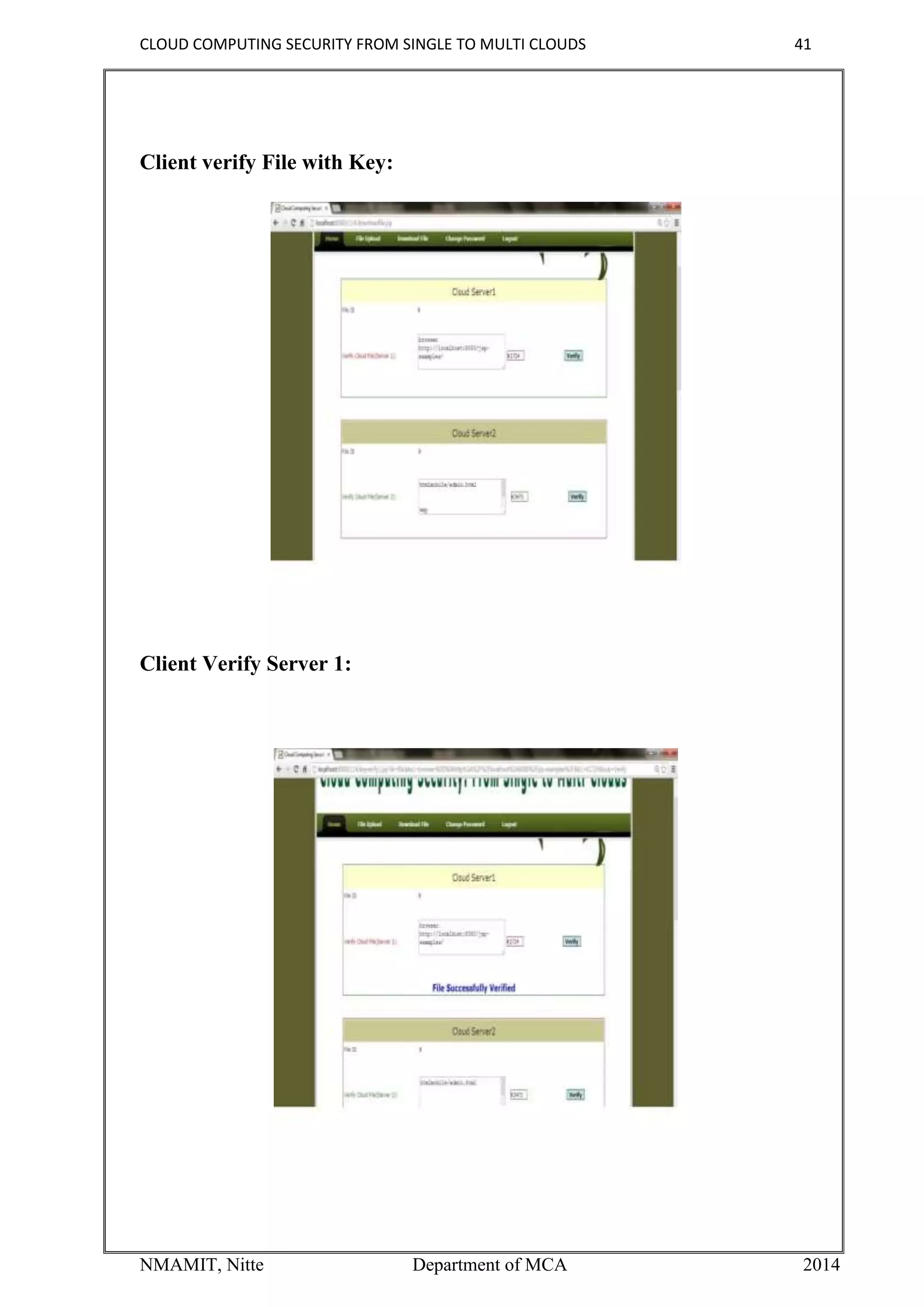 CLOUD COMPUTING SECURITY FROM SINGLE TO MULTI CLOUDS 41
NMAMIT, Nitte Department of MCA 2014
Client verify File with Key:
Client Verify Server 1:
 