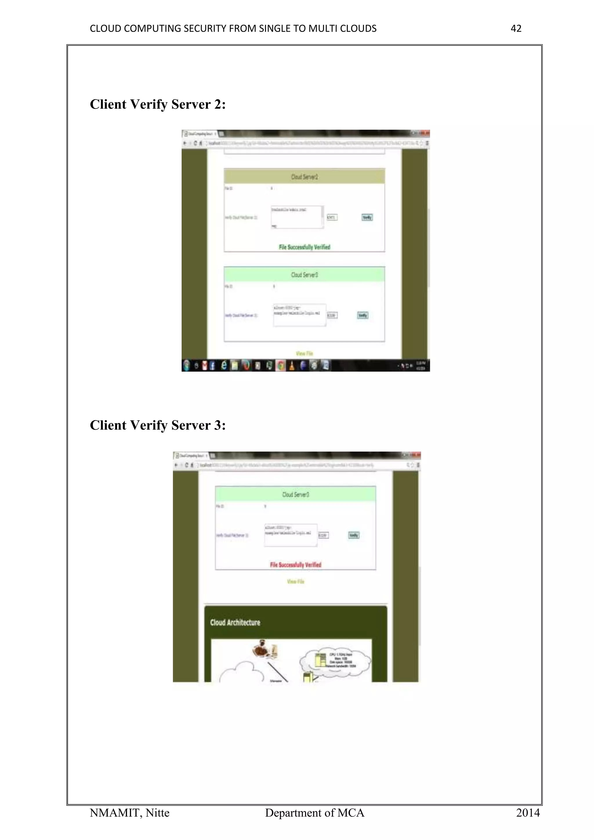 CLOUD COMPUTING SECURITY FROM SINGLE TO MULTI CLOUDS 42
NMAMIT, Nitte Department of MCA 2014
Client Verify Server 2:
Client Verify Server 3:
 