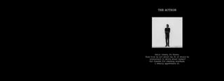 THE AUTHOR
Hello there, I’m Hiren.
This book is not about me. So it would be
irrelevant to write about myself
but thanks for reading anyways.
I really appretiate it.
 