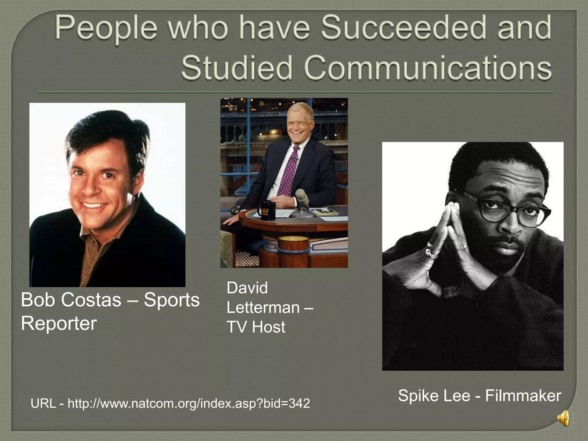 Not only are this jobs that we pursue as a communication major but they can also help a great amount of people