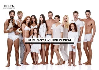 COMPANY OVERVIEW 2014 
 