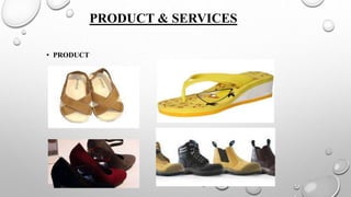PRODUCT & SERVICES
• PRODUCT
 