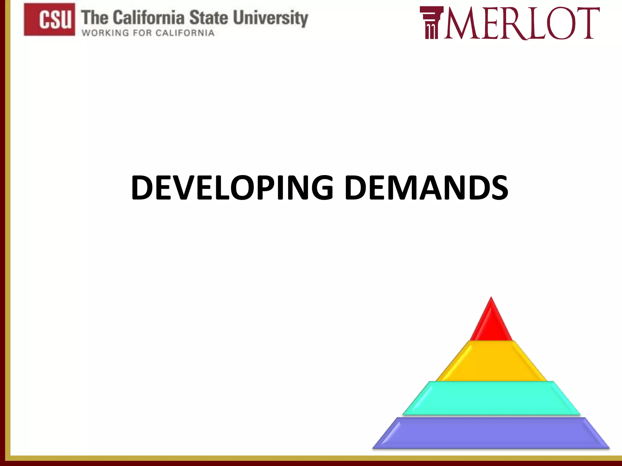 DEVELOPING DEMANDS

35

 