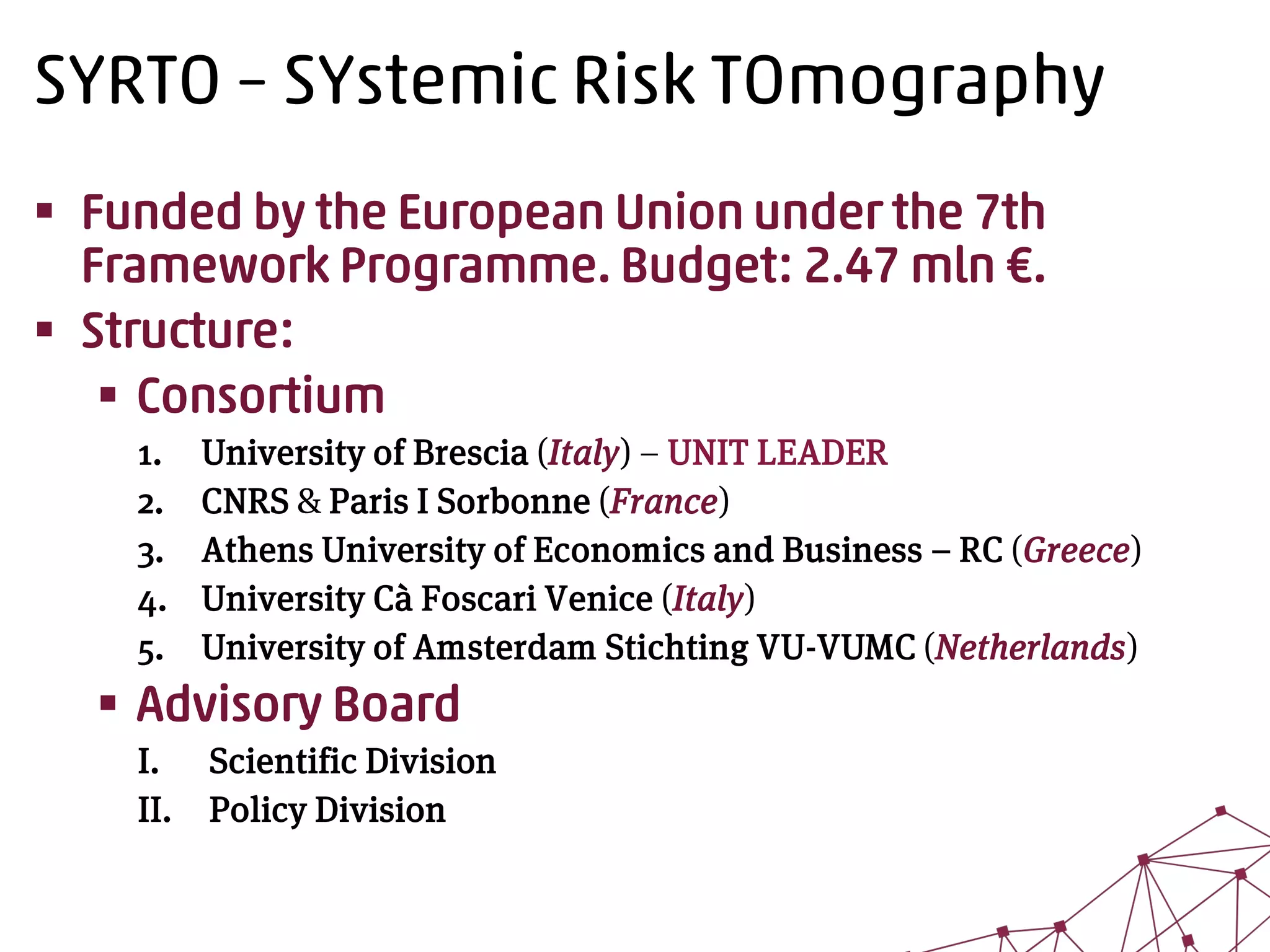 Structure, Objectives &
Main Deliverables
 