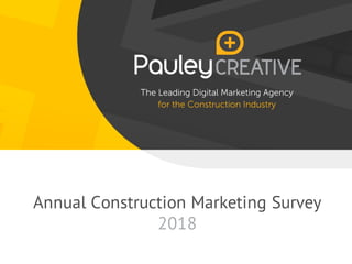 Annual Construction Marketing Survey
2018
 