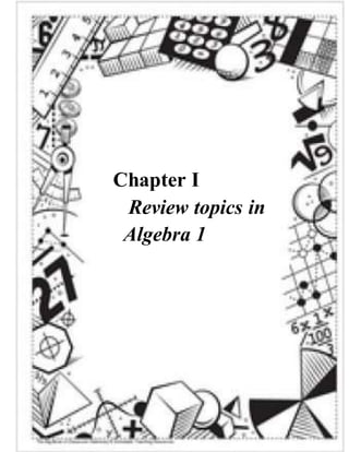 Chapter I 
Review topics in 
Algebra 1 
1 
 