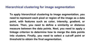Clustering algorithms Type in image segmentation .pptx