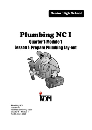 Plumbing NC I
Quarter 1-Module 1
Lesson 1: Prepare Plumbing Lay-out
–
Senior High School
 