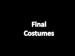 Final Costumes 