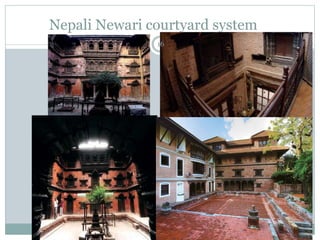 Nepali Newari courtyard system
16
 