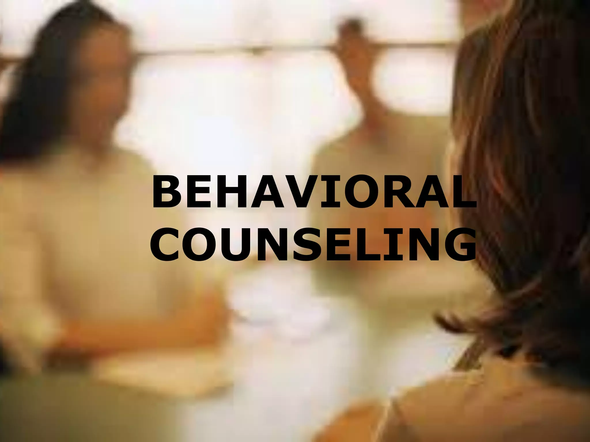 BEHAVIORAL
COUNSELING

 