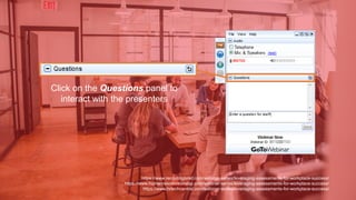 Click on the Questions panel to
interact with the presenters
https://www.recruitingbrief.com/webinar-series/leveraging-assessments-for-workplace-success/
https://www.humanresourcestoday.com/webinar-series/leveraging-assessments-for-workplace-success/
https://www.hrtechcentral.com/webinar-series/leveraging-assessments-for-workplace-success/
 