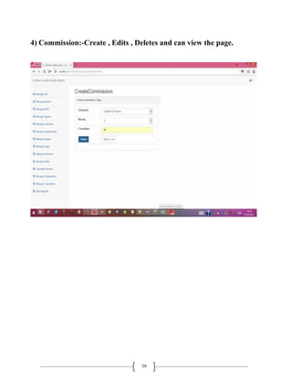 39
4) Commission:-Create , Edits , Deletes and can view the page.
 