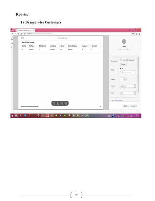 59
Rports:
1) Branch wise Customers
 
