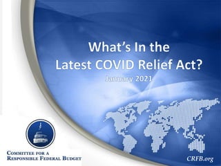 What's in the Latest COVID Relief Act?