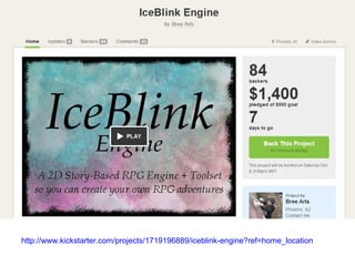 http://www.kickstarter.com/projects/1719196889/iceblink-engine?ref=home_location
 