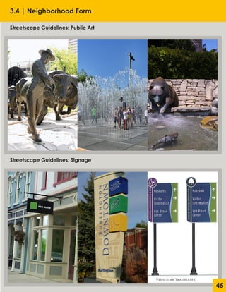 3.4 | Neighborhood Form
Streetscape Guidelines: Public Art
Streetscape Guidelines: Signage
45
 