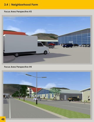 3.4 | Neighborhood Form
Focus Area Perspective #3
Focus Area Perspective #4
48
 